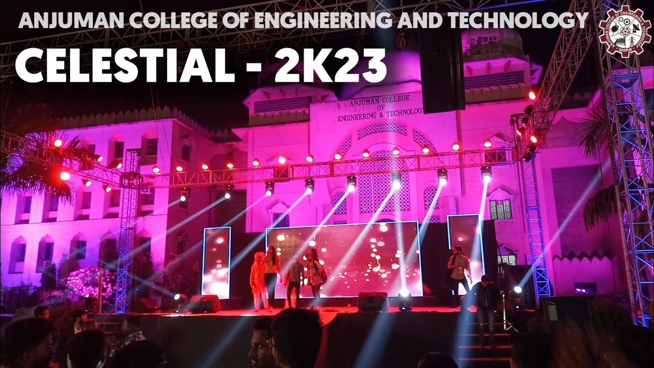 Celestial 2K23 | Anjuman College Of Engineering And Technology Nagpur 🔥