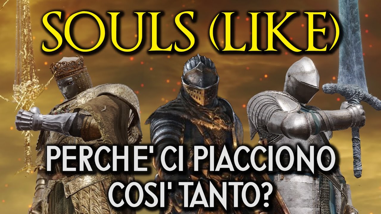 IL SEGRETO DEI SOULS(LIKE) | PERCHE' CI PIACCIONO COSI' TANTO? - Da Elden Ring fino ai Soulslike
