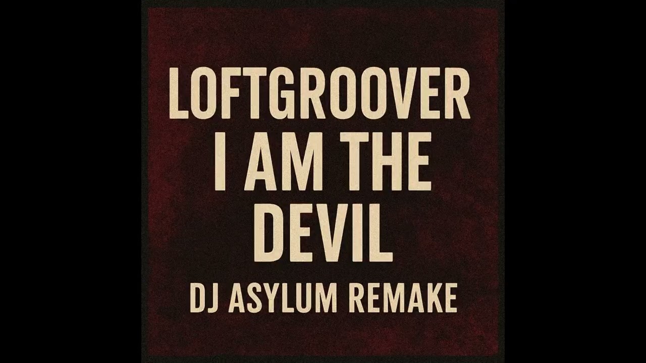 Loftgroover - I Am The Devil (DJ Asylum Remake) (#hardcore #gabber)