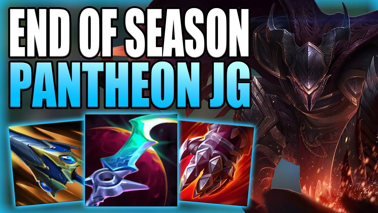 HOW TO PLAY PANTHEON JUNGLE BUT THE END OF THE RANKED SEASON IS IN FULL EFFECT...  League of Legends