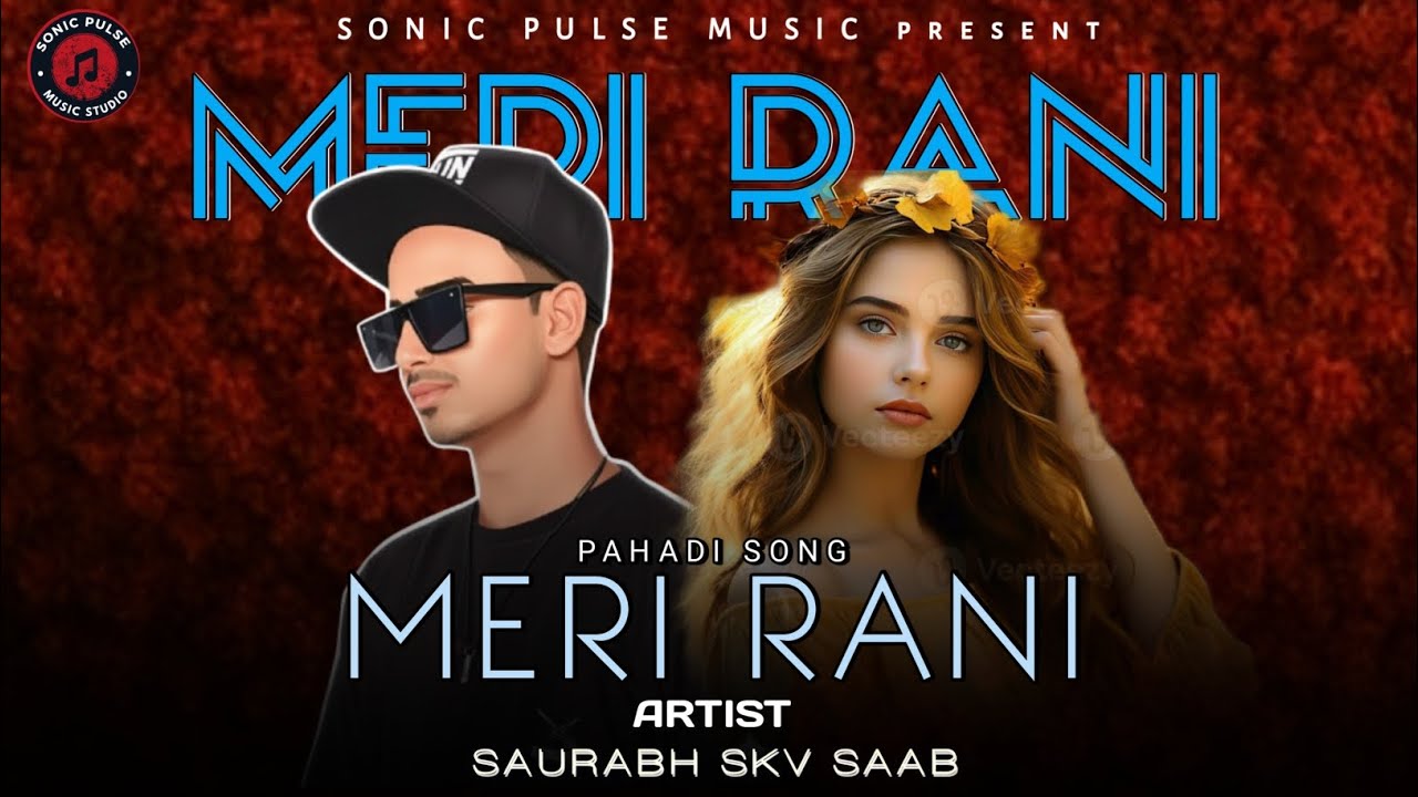 Meri Rani__Saurabh skv saab__new pahadi song 2025__love song__skv saab__||