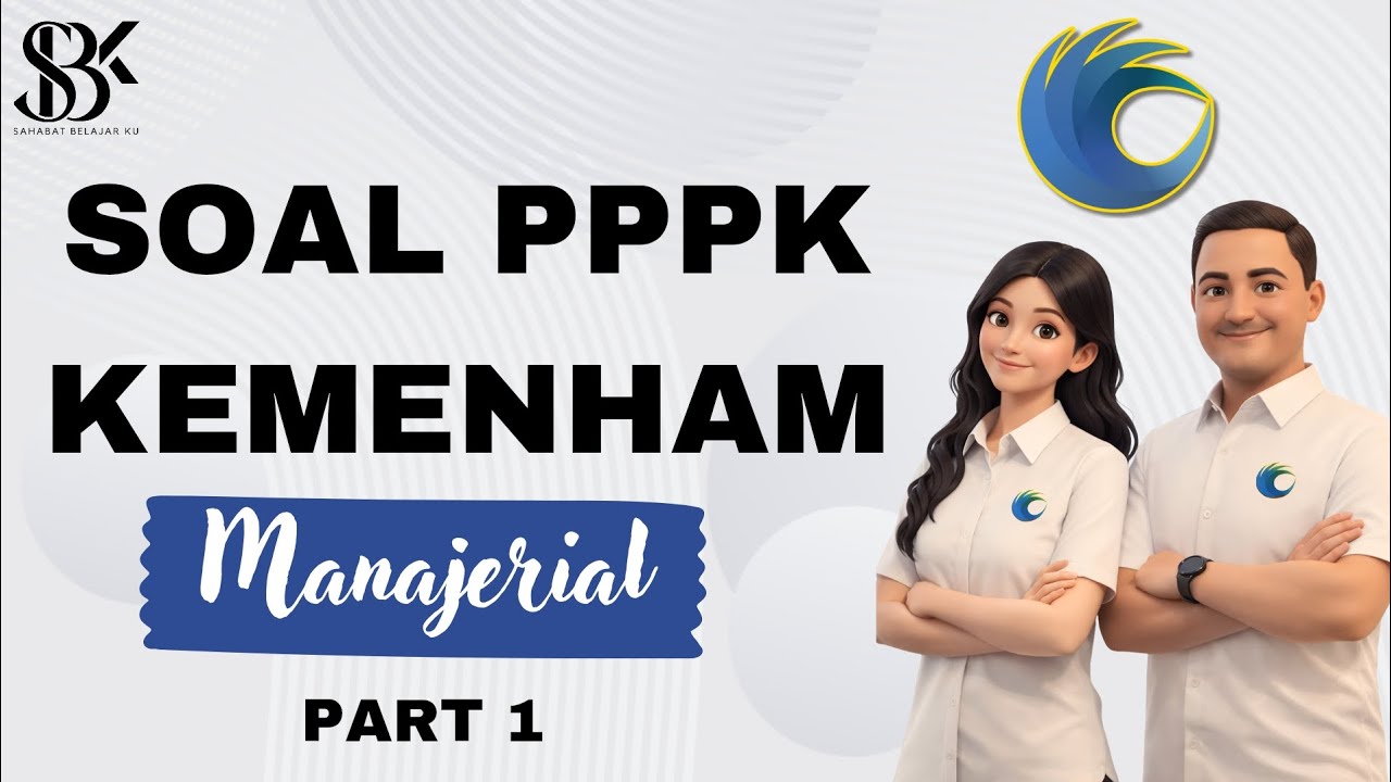 BOCORAN! SOAL MANAJERIAL PPPK KEMENTERIAN HAM (KEMENHAM) 2026 (PART 1)