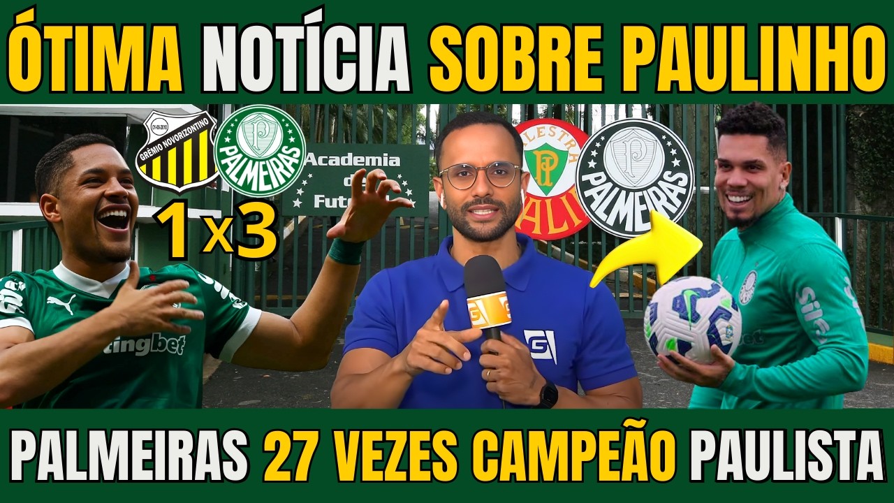 PALMEIRAS VIROU UMA MAQUINA DE VITORIAS E TEM O RETORNO DE PAULINHO MUITO PERTO / NOTÍCIAS DO VERDÃO