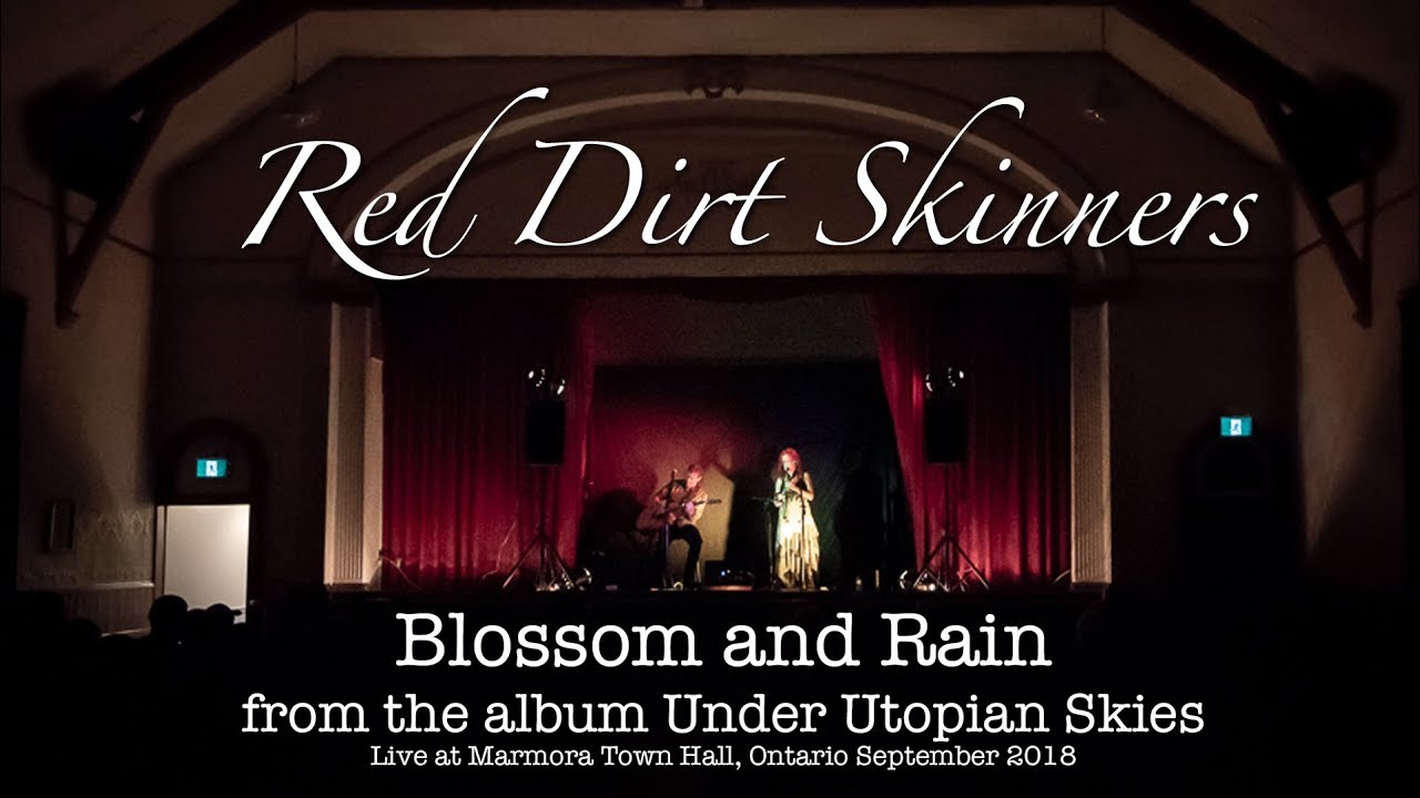 Red Dirt Skinners | Blossom and Rain | Live at Marmora Town Hall | September 2018