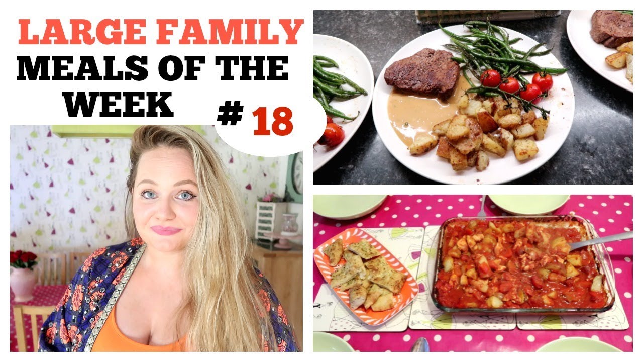 FAMILY MEAL IDEAS / BUDGET #18 /What we eat in a week / Large family meals dinners of week
