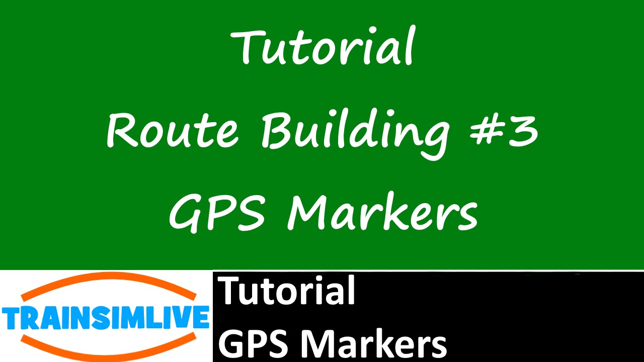 Train Simulator 2015 Tutorial - Route Building - Markers