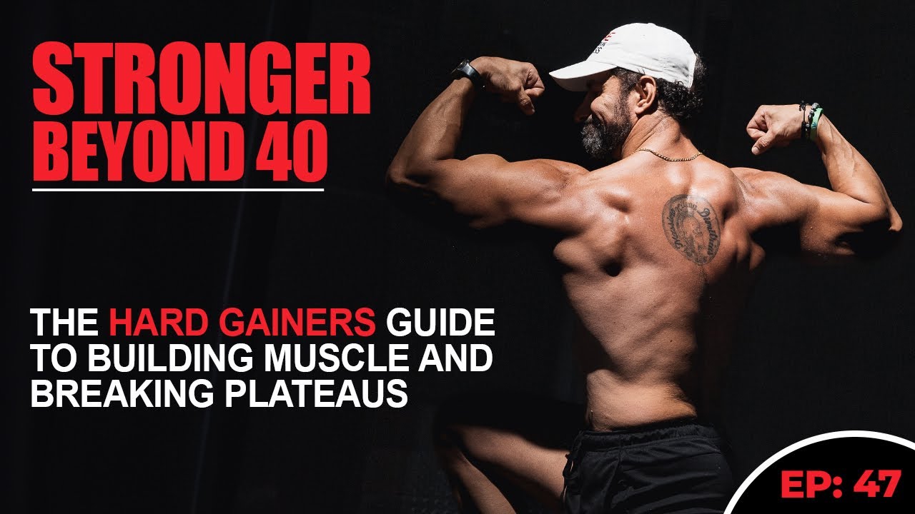 Stronger Beyond 40: The 10 Best Muscle-Building Tips for Ectomorphs | EP47