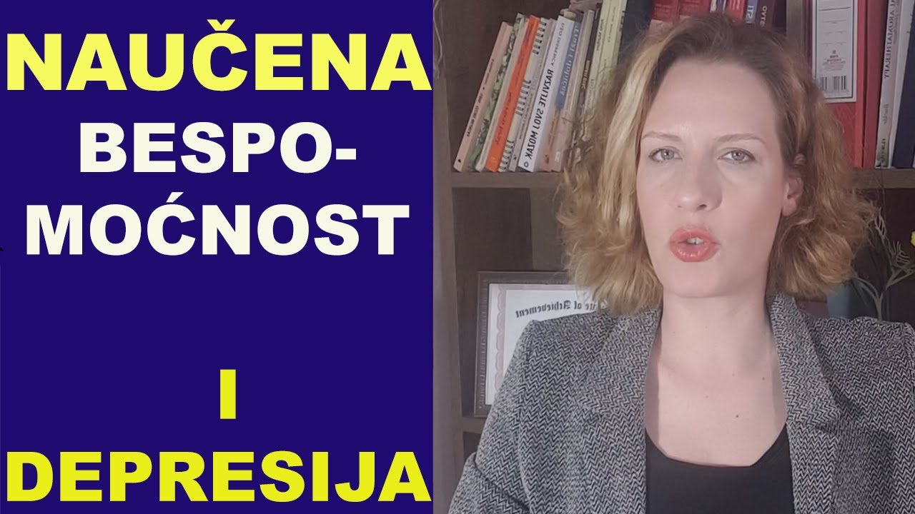 NAUČENA BESPOMOĆNOST I depresija/dr Bojana Mandić