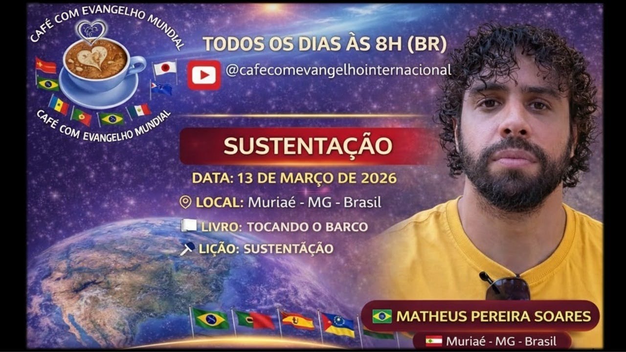 CAFÉ COM EVANGELHO MUNDIAL com MATHEUS PEREIRA SOARES Muriaé Livro Tocando Barco Lição SUSTENTAÇÃO