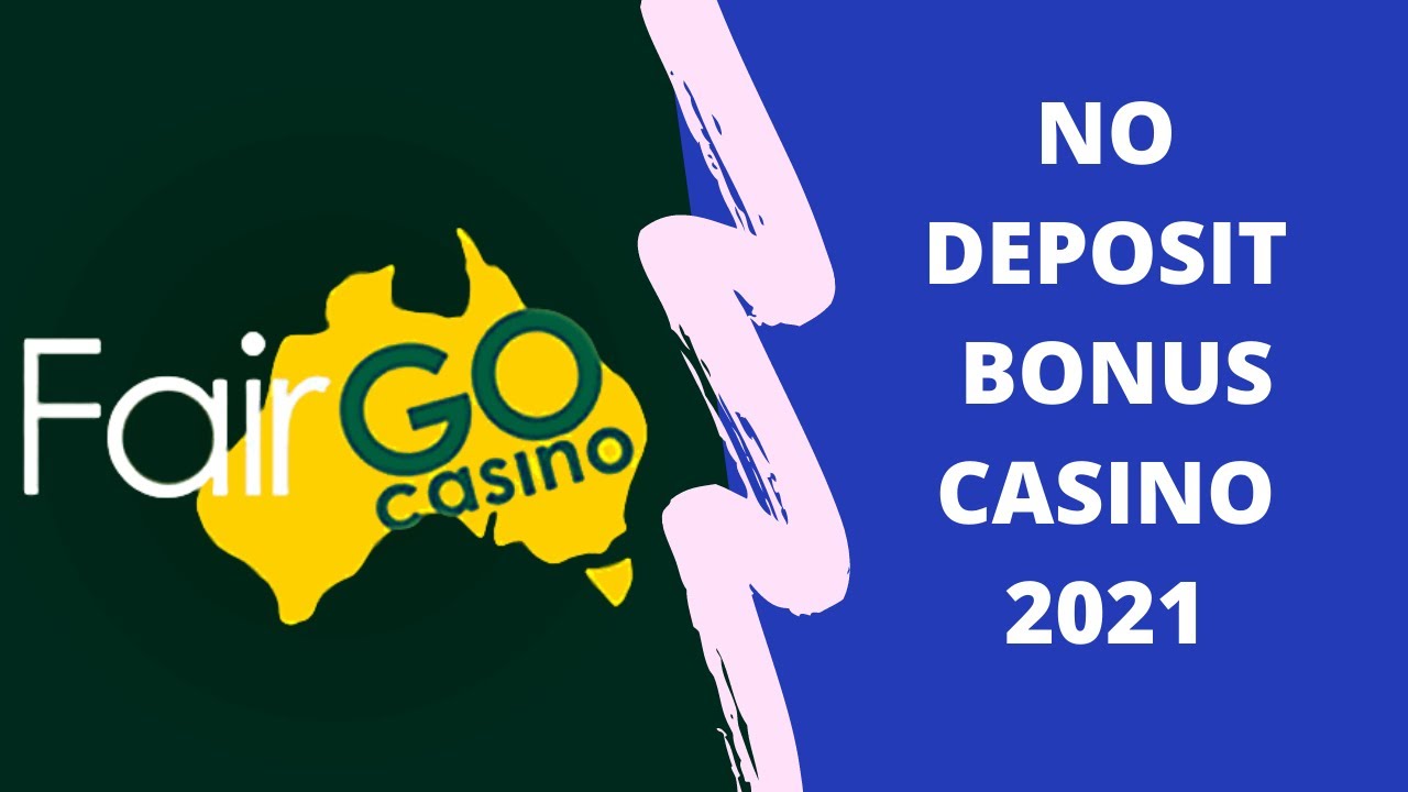 No Deposit Bonus Casino 2021 | Fair Go Casino