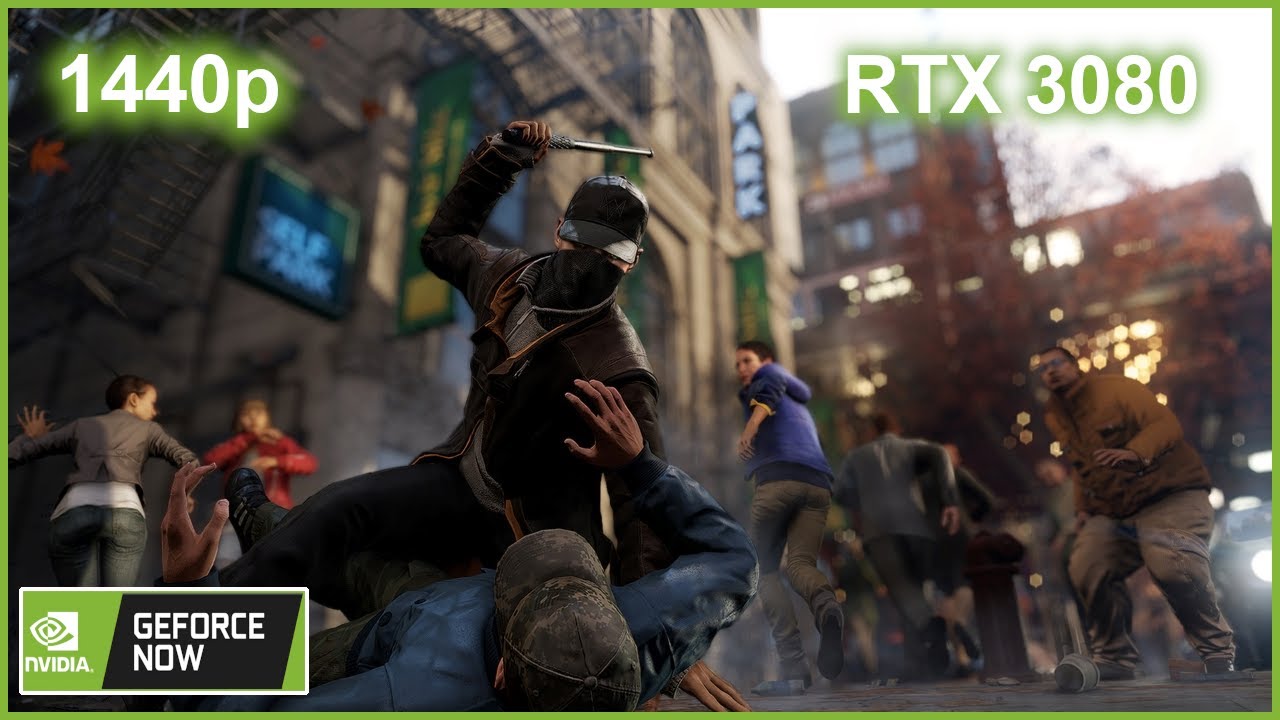 Watch Dogs GeForce Now RTX 3080 1440p