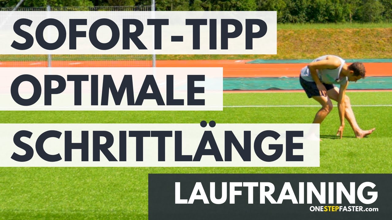 Lauftraining: Sofort-Lauftipp für die richtige Schrittlänge und einen effizienten Laufstil