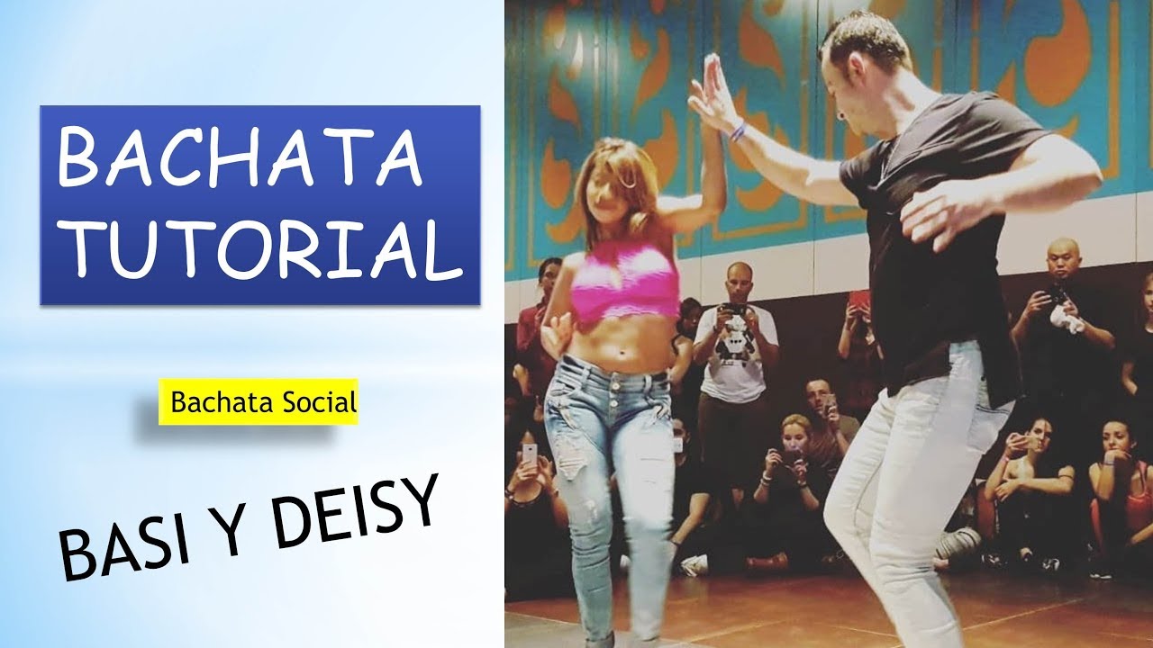 BACHATA TUTORIAL !!!!  BASI Y DEISY  ( Figuras Bachata Social )  + DE 600 VIDEOS