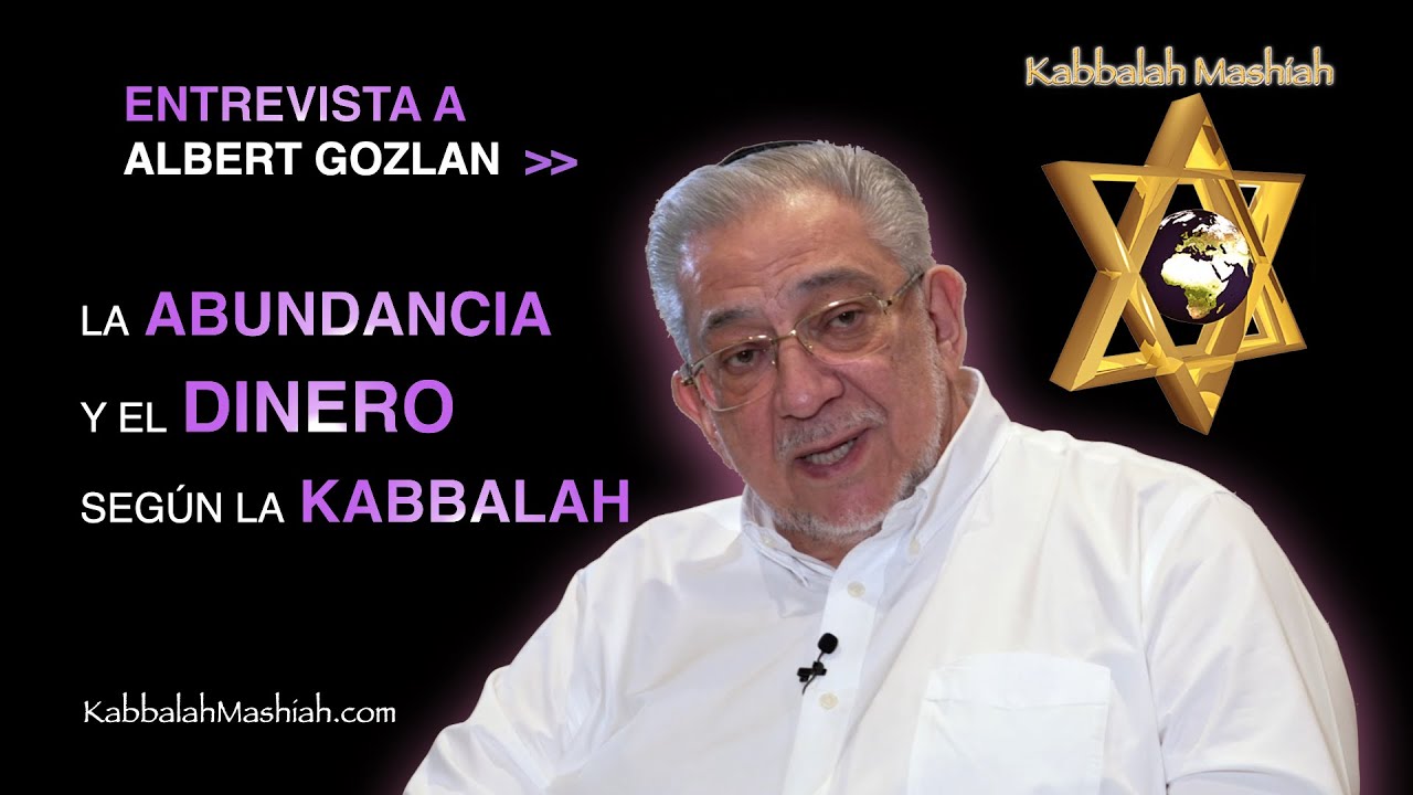 Dinero y Abundancia según la Kabbalah, entrevista a Albert Gozlan