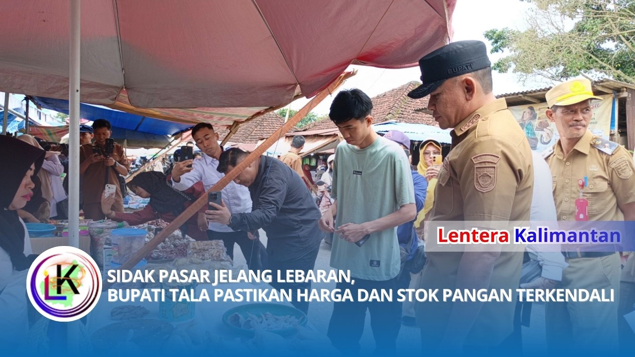 SIDAK PASAR JELANG LEBARAN, BUPATI TALA PASTIKAN HARGA DAN STOK PANGAN TERKENDALI