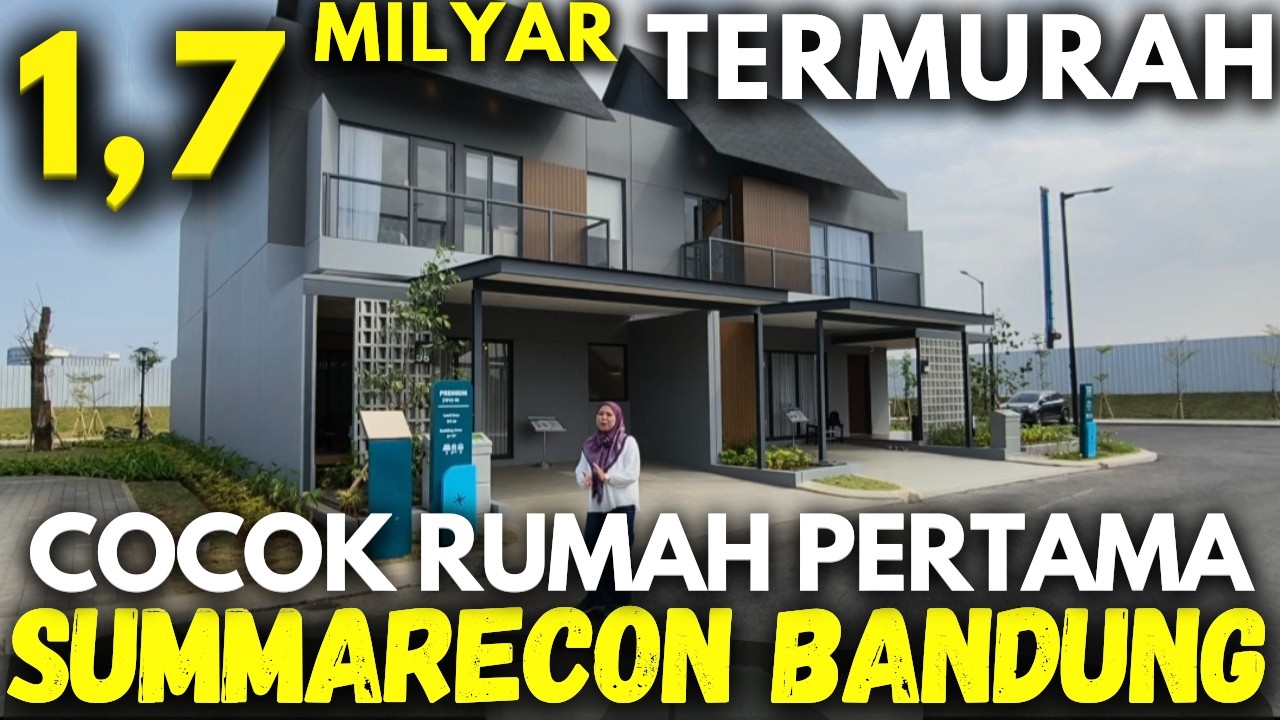 BUDGET TERMURAH RUMAH PERTAMA SUMMARECON BANDUNG #rumahmurah #summareconbandung #rumahmewah