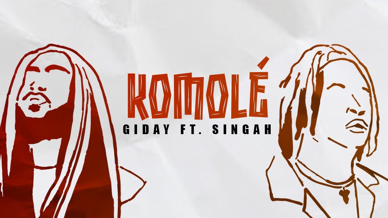 GIDAY - KOMOLE ft. SINGAH (LYRIC VIDEO)