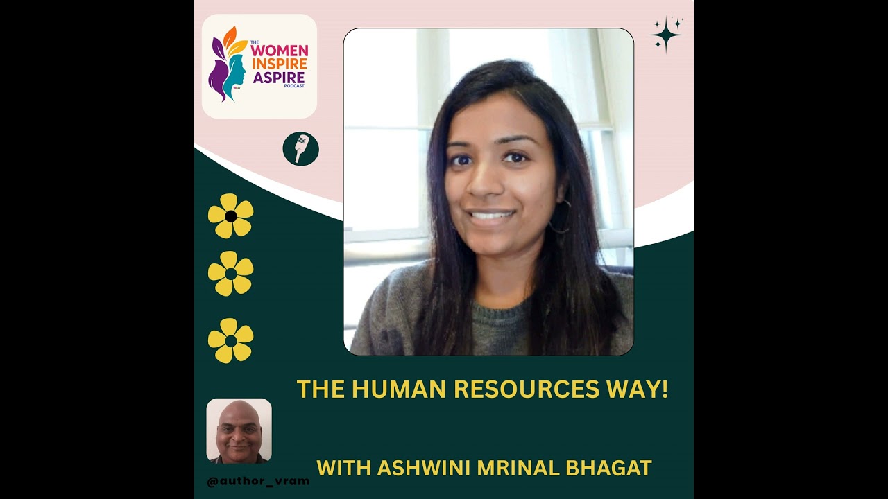 The Human Resources Way! - With Ashwini Mrinal Bhagat