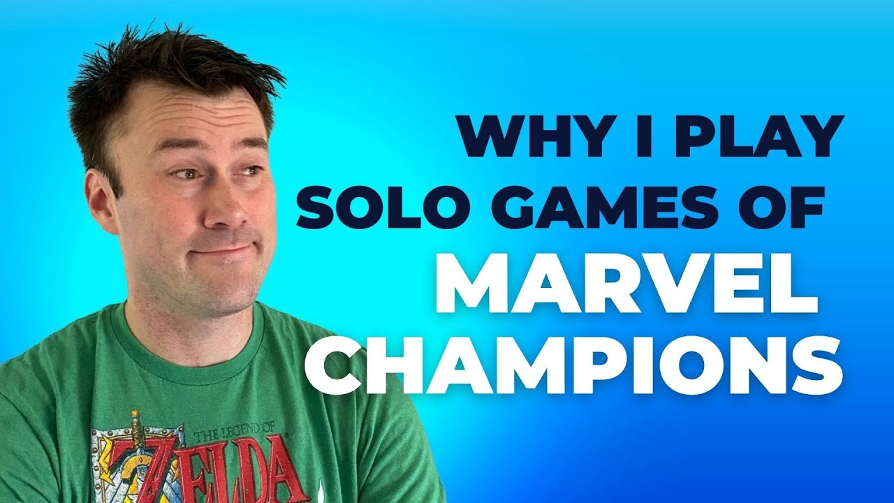 Why I play True Solo in Marvel Champions