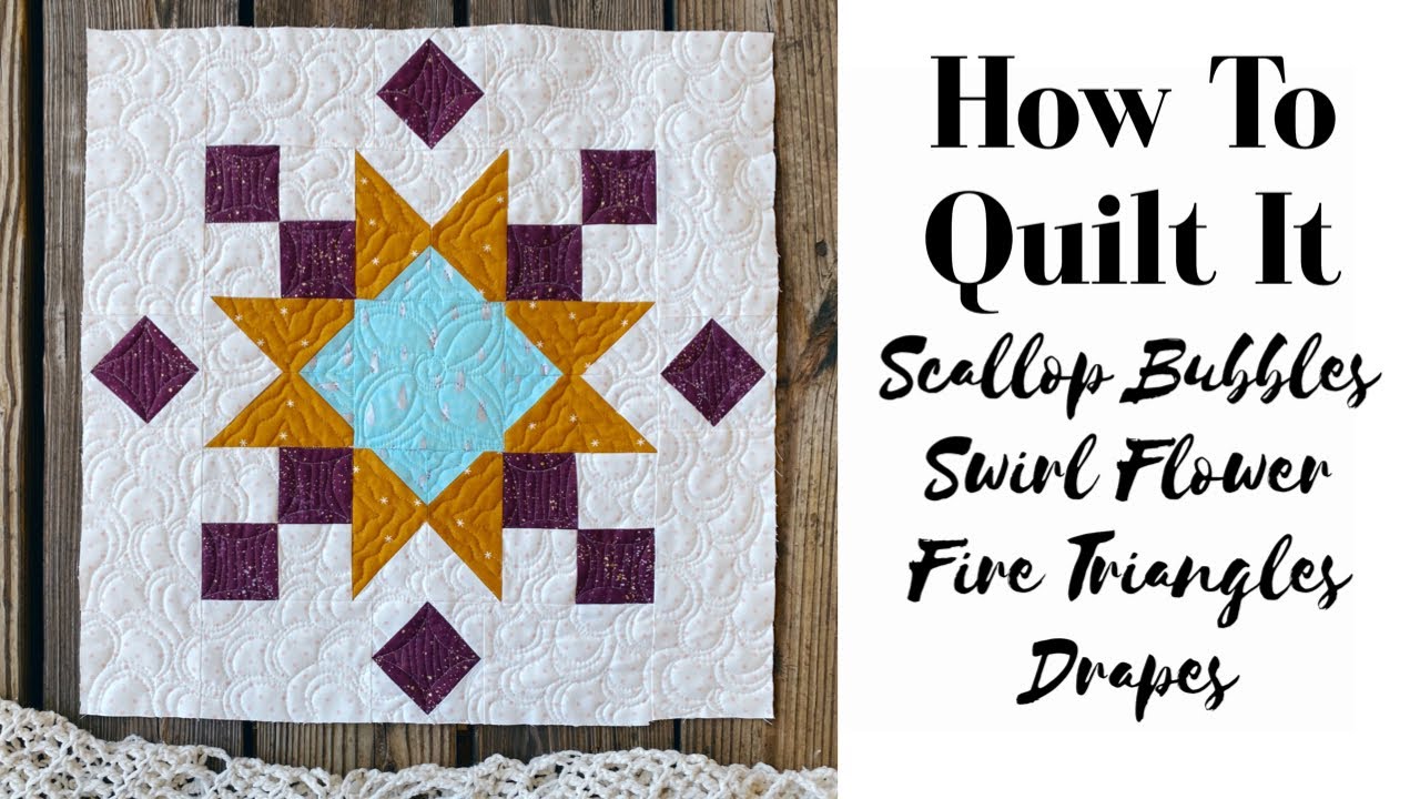 How to Quilt It - Scallop Bubbles, Fire Triangles, Swirl Flower and Drapes - FREE MOTION QUILTING