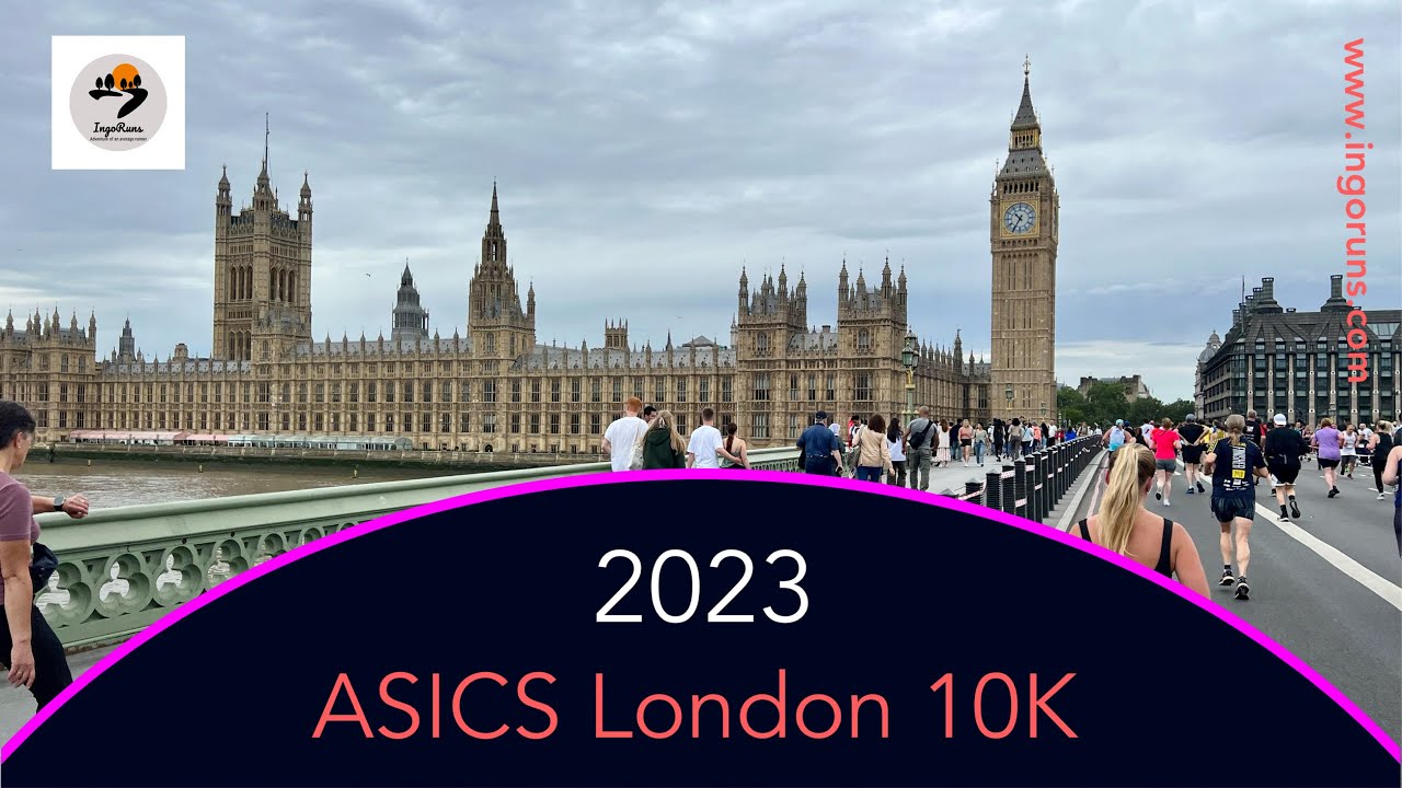 ASICS London 10K 2023 - The best summer running event in London