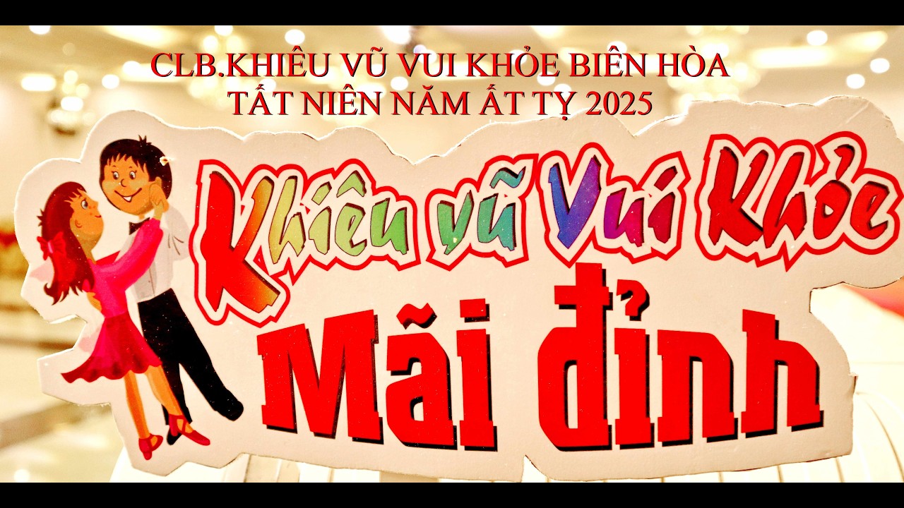 (7).CLB. KHIÊU VŨ VUI KHỎE BIÊN HÒA - TẤT NIÊN NĂM ẤT TỴ 2025.(0260   Trim)