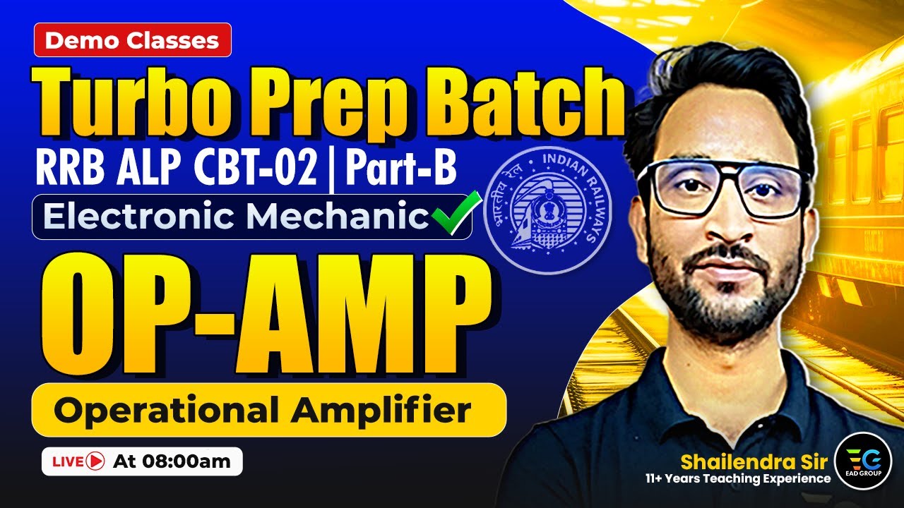 RRB ALP CBT-02 | Electronic Mechanic | Operational Amplifier (OP-AMP) by Shailendra sir