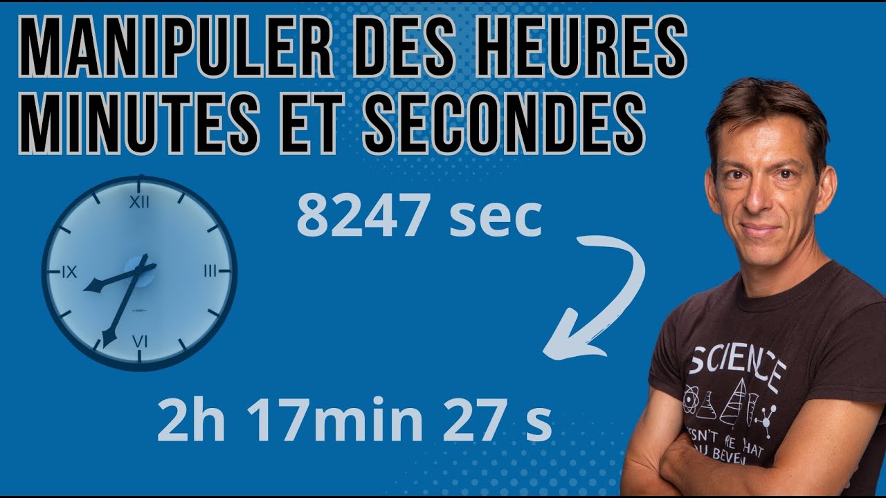 Manipuler des heures, minutes et secondes (6ème)