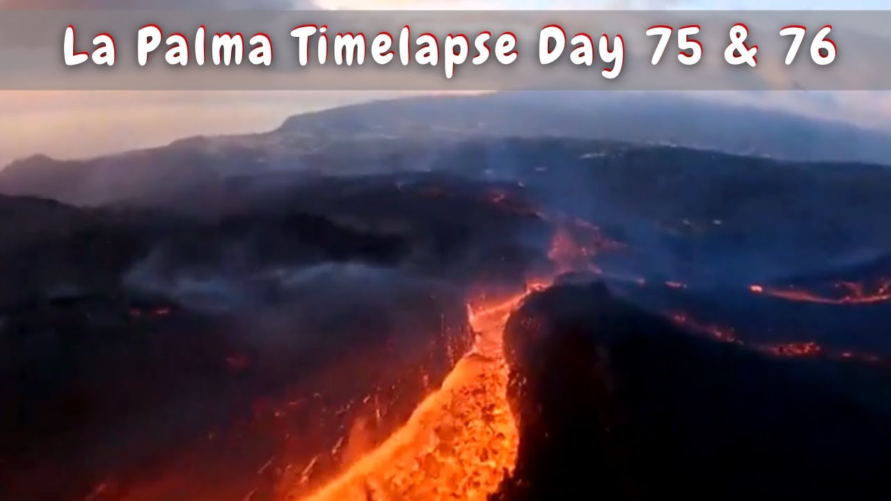 Spectacular Timelapse La Palma Volcano Eruption Days 75 76