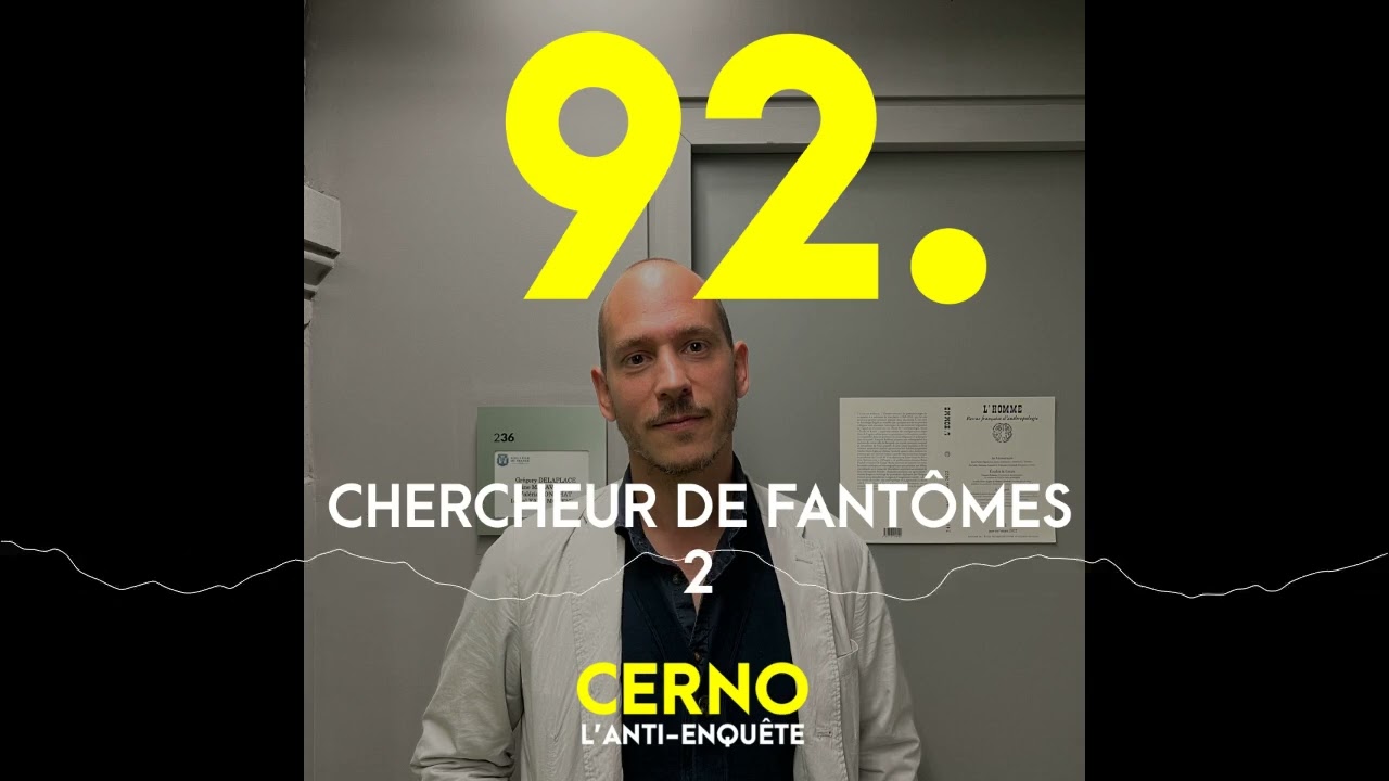 Episode 92 : Chercheur de fantômes (2/2)