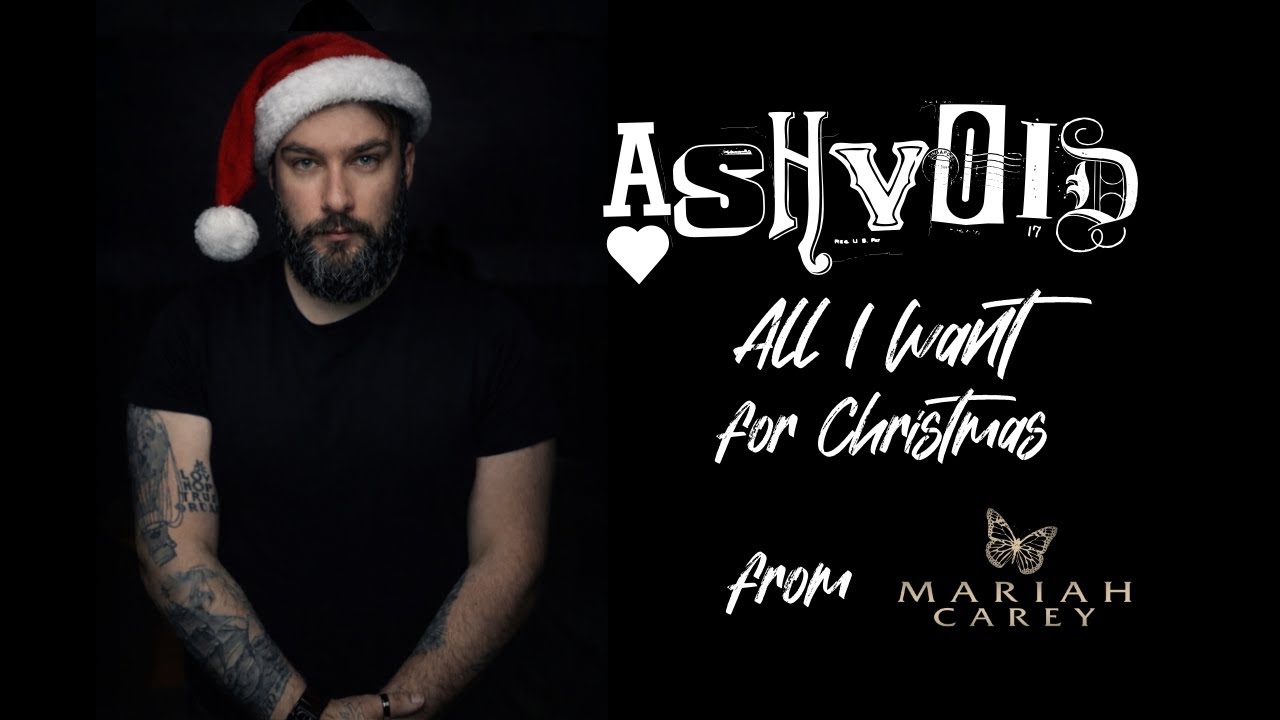 Mariah Carey - ALL I WANT FOR CHRISTMAS ( Cover by Ashvoid ⁩)