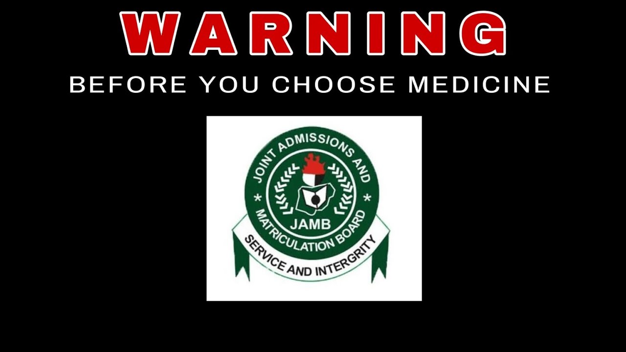 Dear JAMB candidates - Don't study medicine & surgery in Nigeria