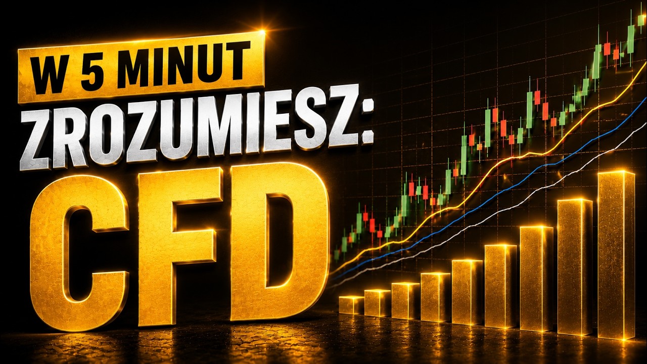 OBEJRZYJ TO zanim wejdziesz w CFD