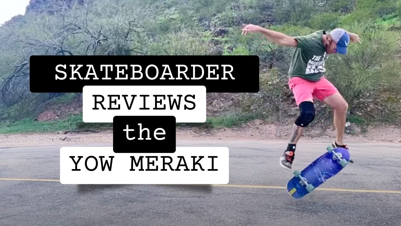Long-Time Skateboarder Reviews the YOW Meraki Surfskate