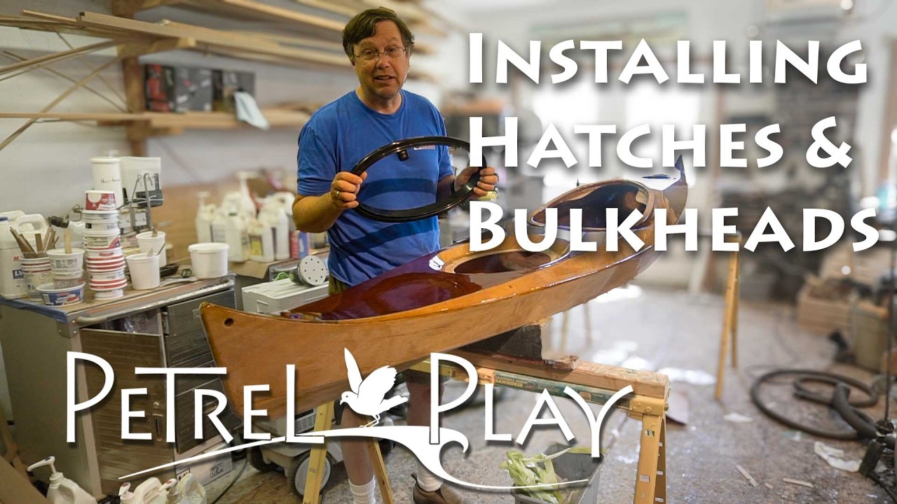 Installing Hatches & Bulkheads - Petrel Play SG - E30