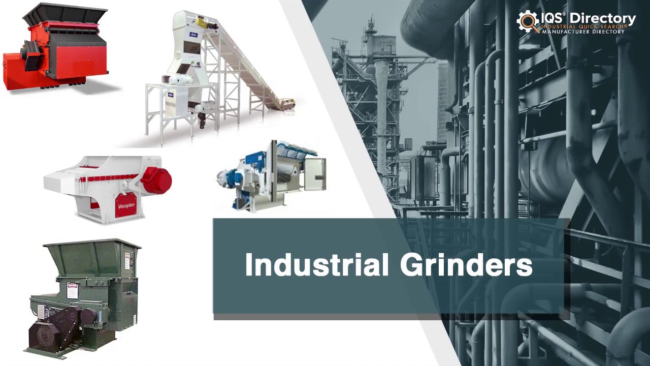 Industrial Grinder Manufacturers, Suppliers, and Industry Information