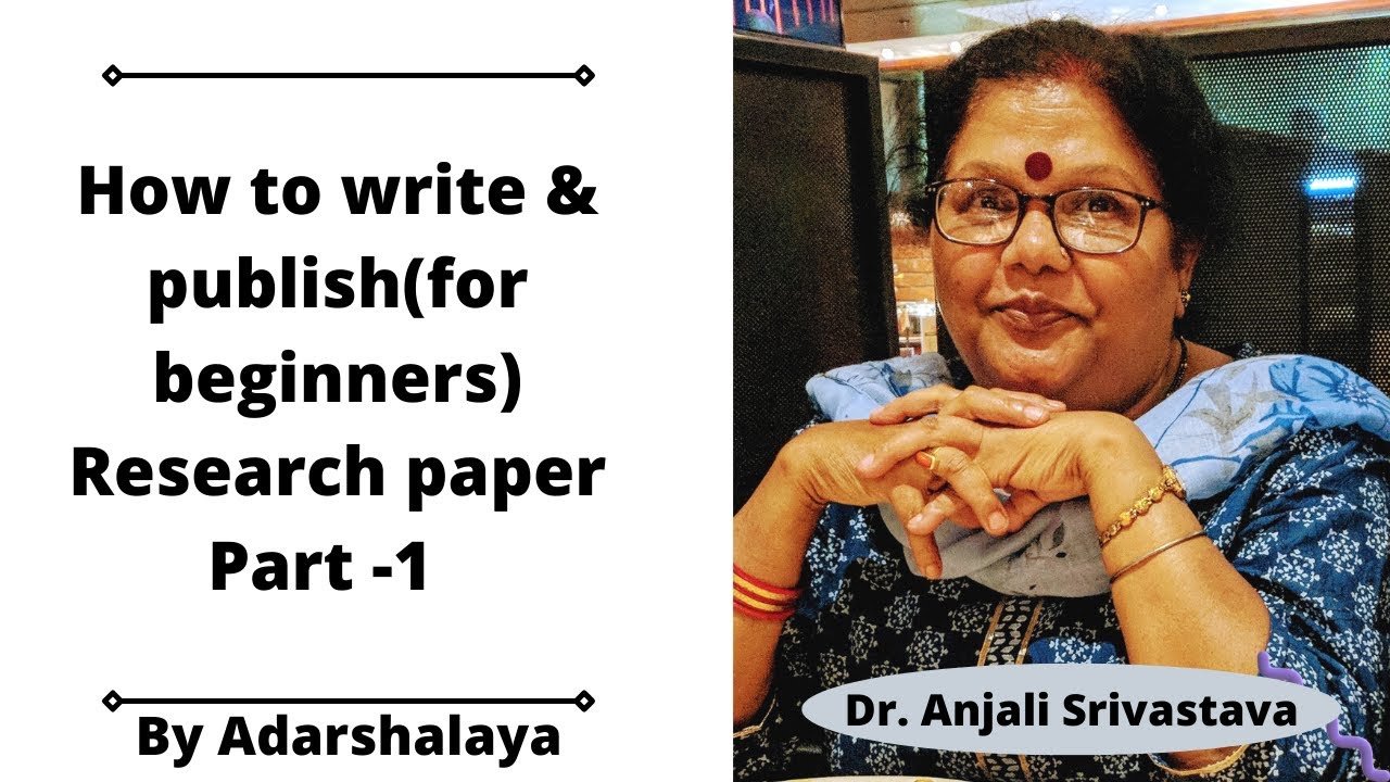 How to write & publish a Research paper(for beginners)रिसर्च पेपर क्या है , कब और कैसे  लिखें ?