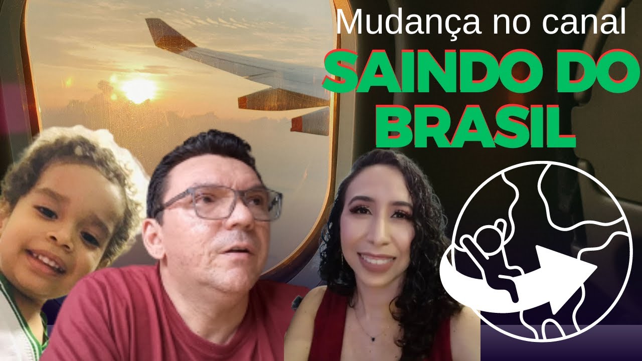 Vamos embora do Brasil! Mudança no canal.