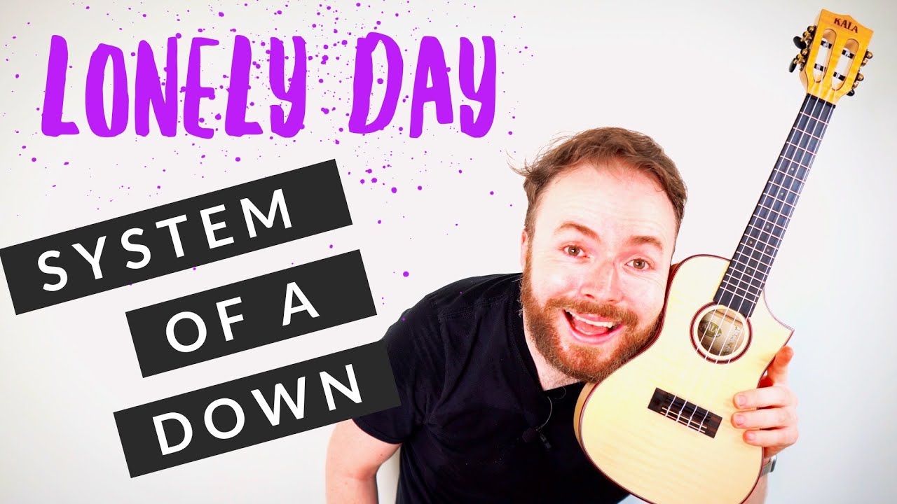 Lonely Day - System Of A Down *UKULELE TUTORIAL*
