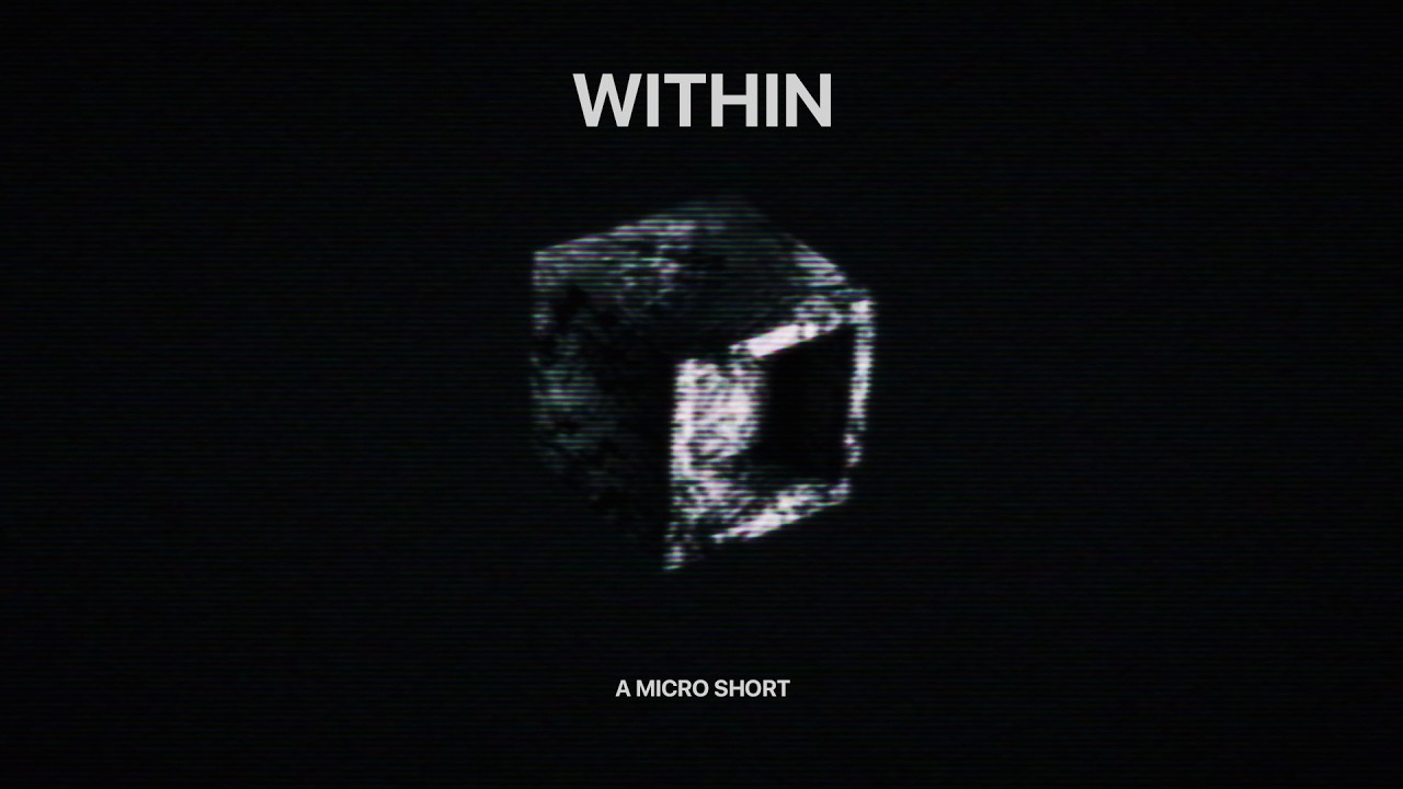 WITHIN - A MICRO SHORT
