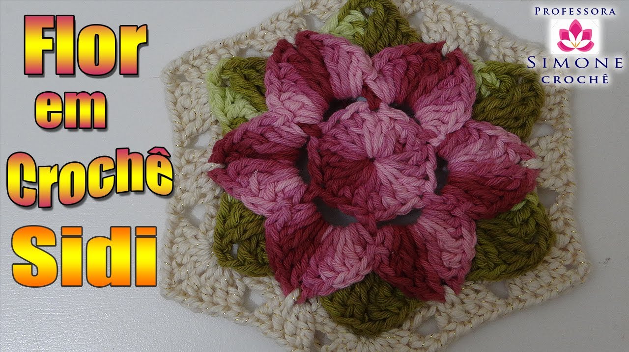 Flor de Crochê Sidi - Professora Simone passo a passo crochet  flor crochê