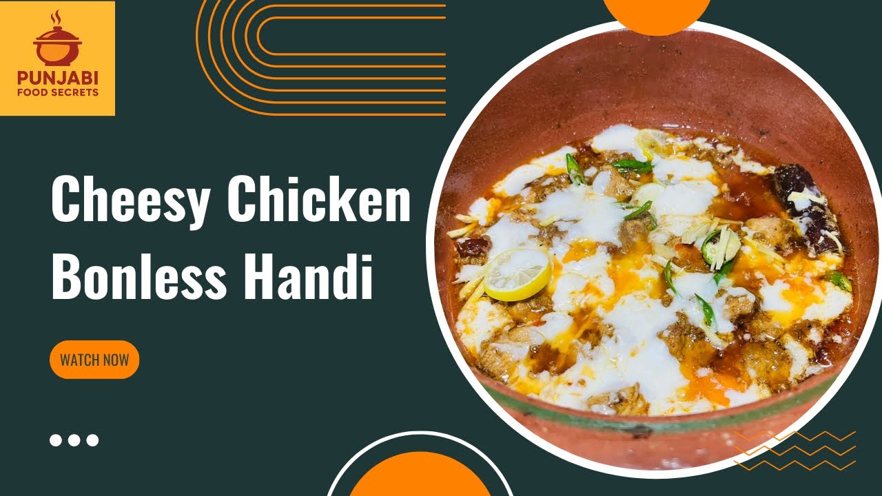 Cheesy Chicken Boneless Handi – Creamy, Cheesy & Full of Flavor! @PunjabiFoodsecrets85 #food #recipe