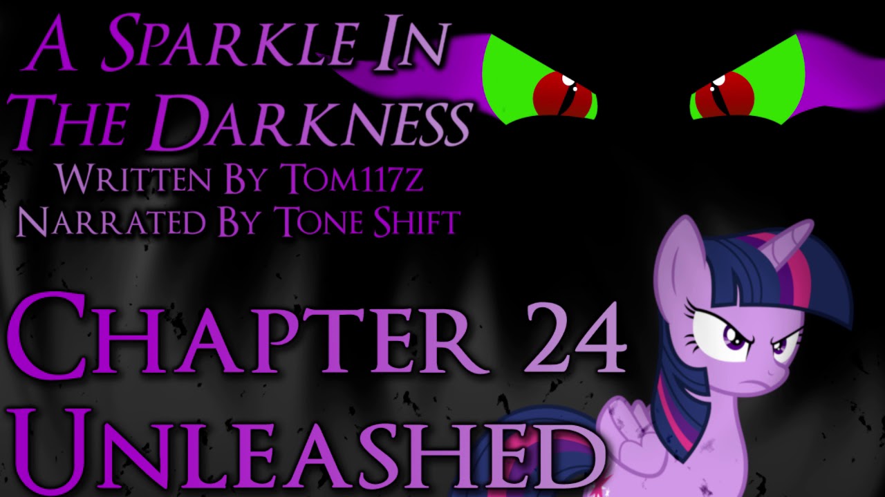 MLP Fanfiction Reading - A Sparkle in The Darkness - Chapter 24