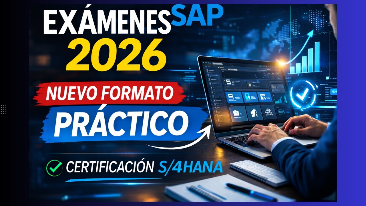Nueva Certificación SAP Práctica 2026   Cómo funcionan los nuevos exámenes SAP