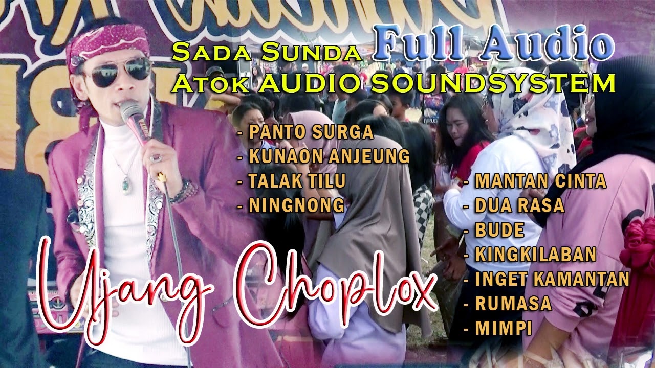 UJANG CHOPLOX || FULL AUDIO || LIVE SUKA ATI || ATOK AUDIO SOUND SYSTEM