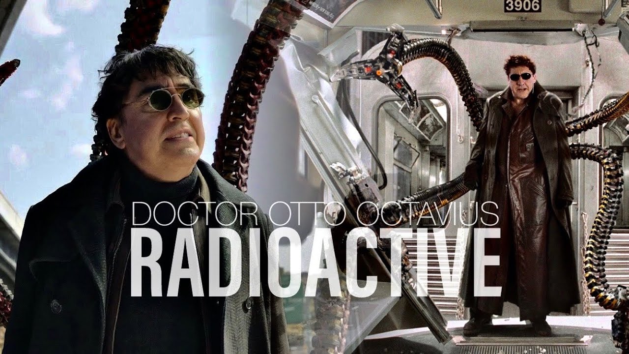 Doctor Octopus || Radioactive [+Spider-Man no way home]
