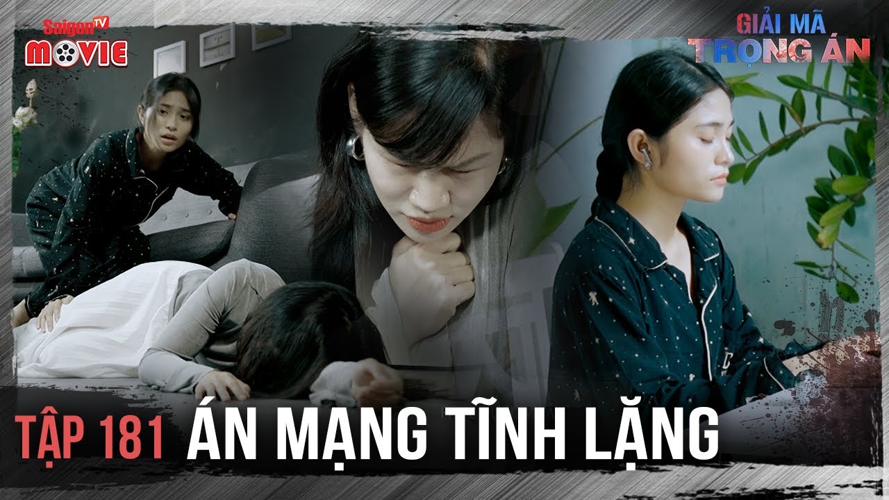 Án mạng tĩnh lặng - Full Tập 181 | Giải Mã Trọng Án