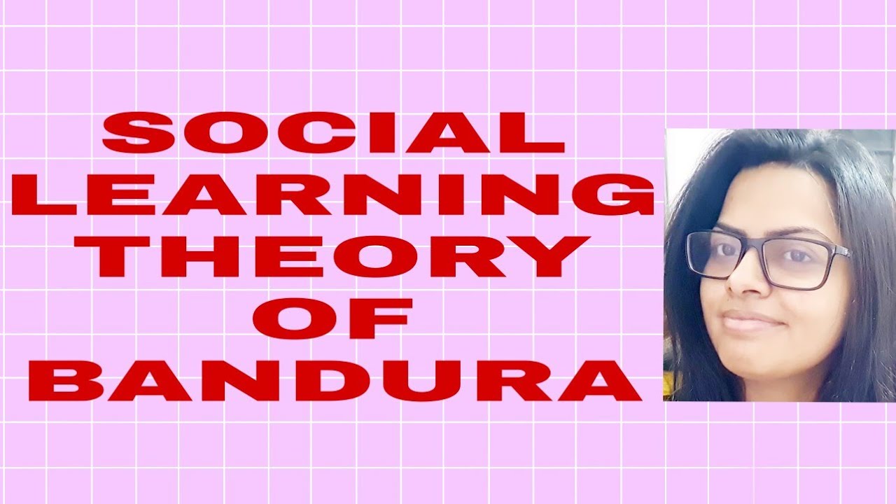 Social Learning Theory of Albert Bandura / আলবার্ট বান্দুরার সামাজিক শিক্ষা তত্ত্ব