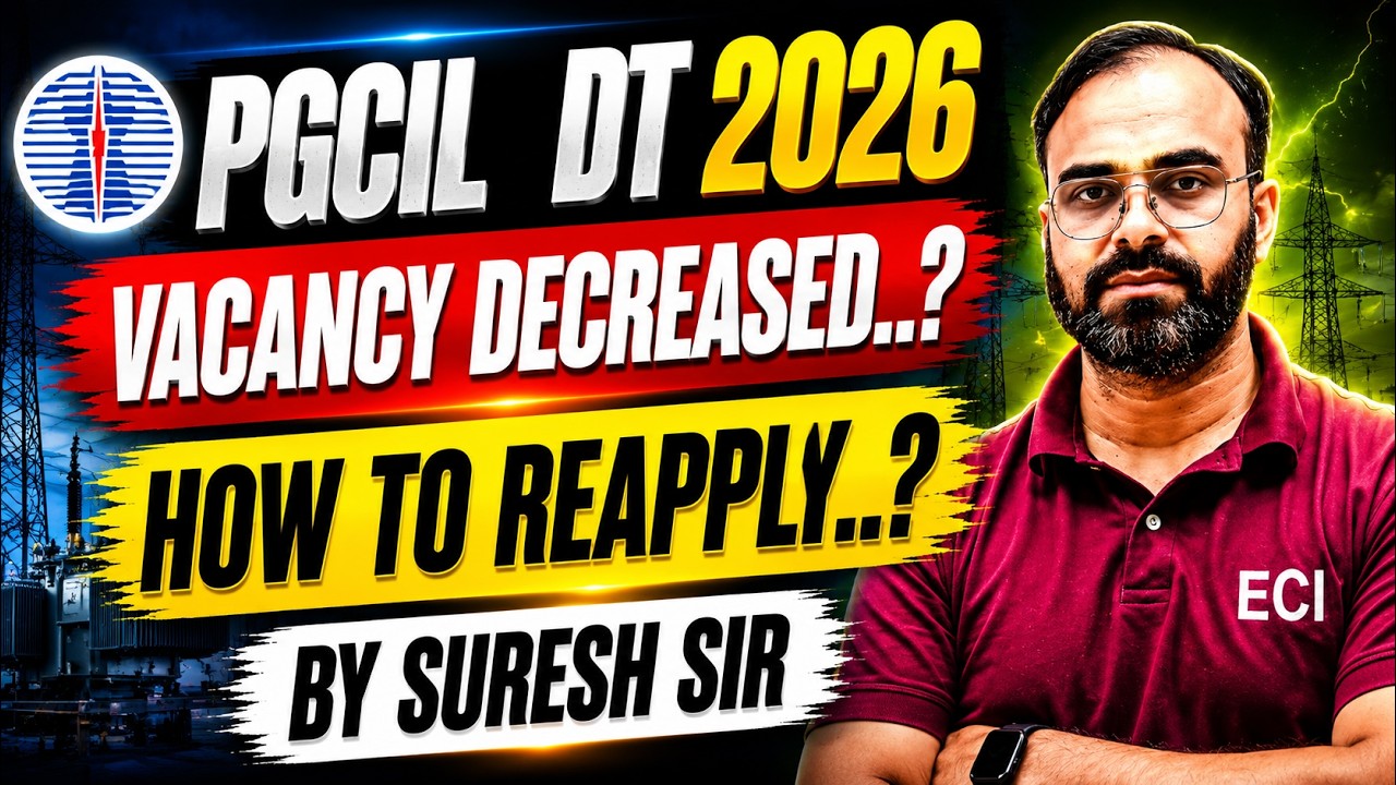 PGCIL DT 2026 | VACANCY DECREASED | HOW TO REAPPPLY  #pgcildt #electricaljob #sureshsir