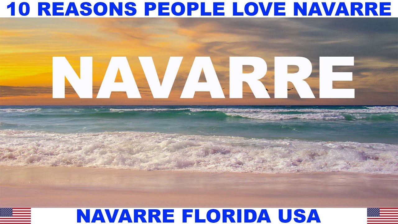 10 REASONS WHY PEOPLE LOVE NAVARRE FLORIDA USA